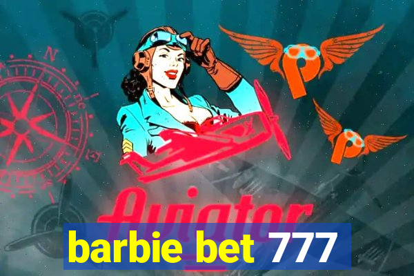 barbie bet 777